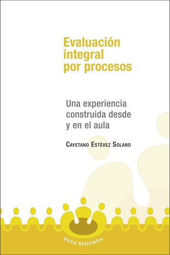 Evaluación Integral Por Procesos, De Estévez Solano Cayetano. Editorial Neisa, Tapa Pasta Blanda En Español