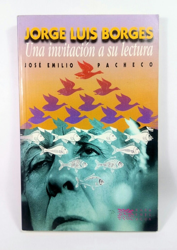 Jorge Luis Borges Una Invitación A Su Lectura