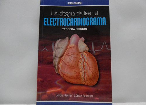 La Alegría De Leer El Electrocardiograma / Jorge Hernán