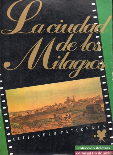 La Ciudad De Los Milagros Alejandro Paternain