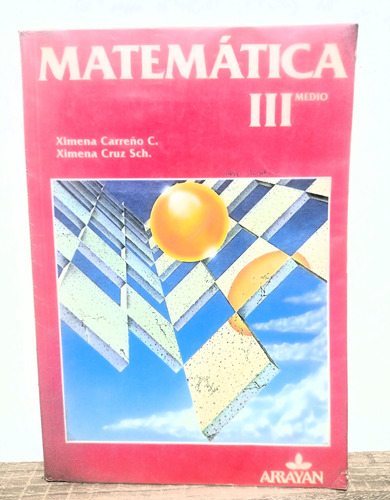 Libro Matemática 3º Medio - X. Carreño & X. Cruz