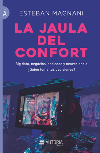 La Jaula Del Confort - Esteban Magnani