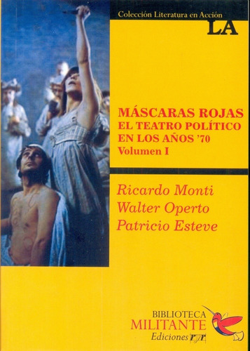 Mascaras Rojas: El Teatro Politico En Los Años 70 - Monti Ri