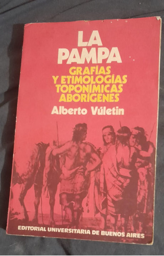 A. Vúletin La Pampa Grafías Y Etimologías Toponímicas    .h