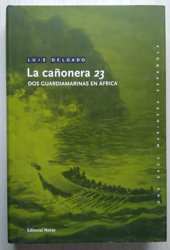 La Cañonera 23 - Luis Delgado - Editorial Noray
