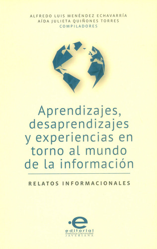 Aprendizajes, Desaprendizajes Y Experiencias En Torno Al Mun