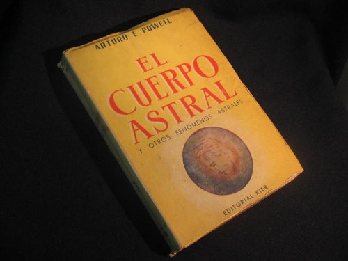 El Cuerpo Astral - Y Otros Fenomenos Astrales - Powell, Artu