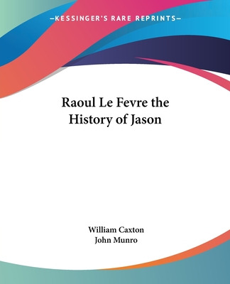 Libro Raoul Le Fevre The History Of Jason - Caxton, William