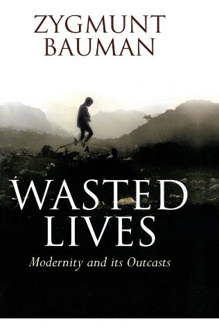 Book : Wasted Lives: Modernity And Its Outcasts - Zygmunt...