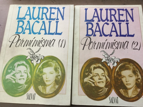 Lauren Bacall.   Por Mí Misma -  2 Tomos Autobiografía