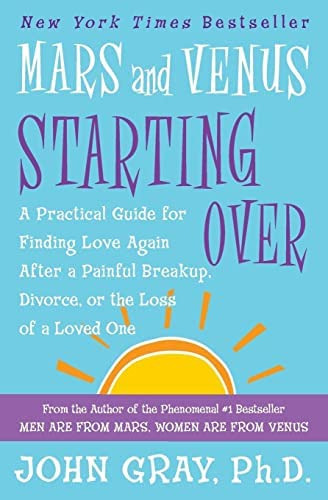 Mars And Venus Starting Over : A Practical Guide For Finding Love Again After A Painful Breakup, ..., De John Gray. Editorial Harpercollins Publishers Inc, Tapa Blanda En Inglés