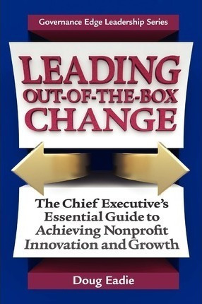 Leading Out-of-the-box Change - Doug Eadie (paperback)