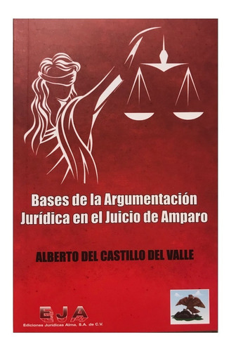 Manual De Argumentación En El Juicio De Amparo 