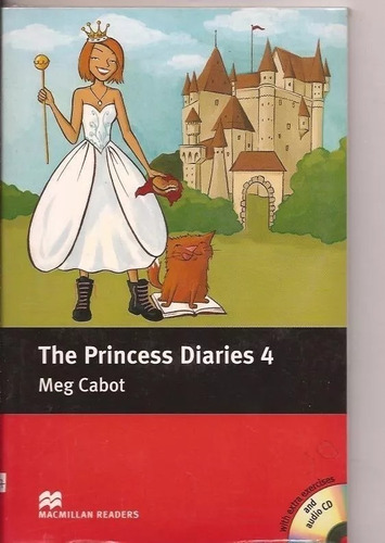 The Princess Diaries 4 Meg Cabot Macmillan Level 4 Con Cd