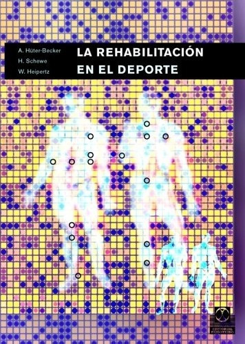 Rehabilitacion En El Deporte, La - Huter-becker, A, De Huter-becker A. Editorial Paidotribo En Español