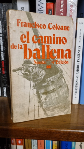 El Camino De La Ballena / Francisco Coloane / Zig - Zag