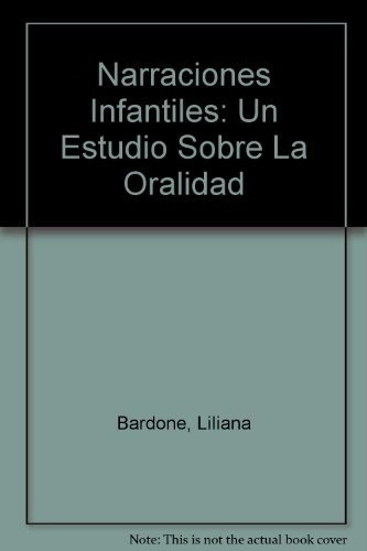 Narraciones Infantiles Estudio Sobre Oralidad - Desi, De Desinano, Norma. Editorial Homo Sapiens En Español