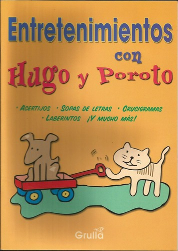 Entretenimientos Con Hugo Y Poroto, de Nogueira, Lautaro G.. Editorial La Grulla en español