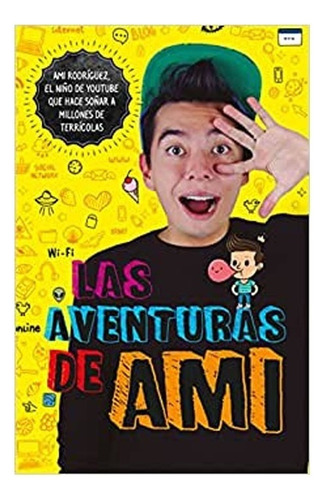 Libro Fisico Original Las Aventuras De Ami.  Ami Rodríguez