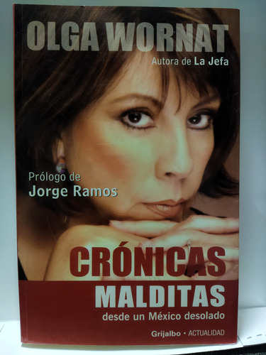 Crónicas Malditas. Olga Wornat (prólogo De Jorge Ramos)