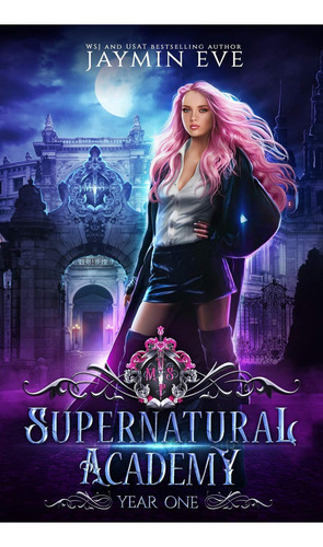 Supernatural Academy, De Eve, Jaymin. Editorial Independently Published, Tapa Pasta Blanda, Edición 1 En Inglés, 2019