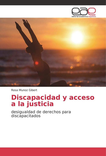 Libro: Discapacidad Y Acceso A Justicia: Desigualdad D