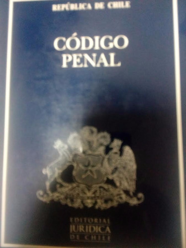 Republica De Chile, Codigo Penal