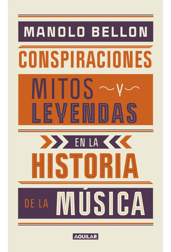 Conspiraciónes, Leyendas Y Mitos En La Historia De La Música