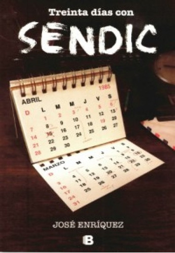 Treinta Dias Con Sendic - Jose Enriquez (ltc)