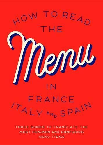 Book : How To Read The Menu France, Italy And Spain -...