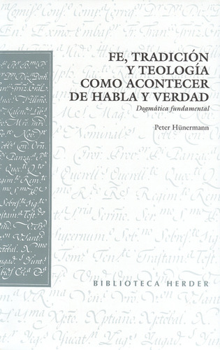 Fe, Tradición Y Teología Como Acontecer De Habla Y Verdad