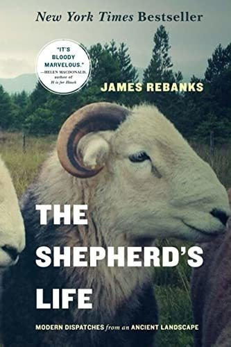 The Shepherds Life Modern Dispatches From An Ancient, De Rebanks, Ja. Editorial Flatiron Books En Inglés