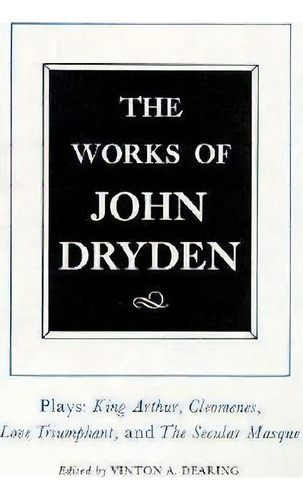 The Works Of John Dryden, Volume Xvi, De John Dryden. Editorial University California Press, Tapa Dura En Inglés