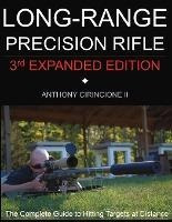 Long Range Precision Rifle : The Complete Guide To Hittin...