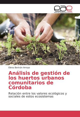 Libro: Análisis Gestión Huertos Urbanos Comunitari