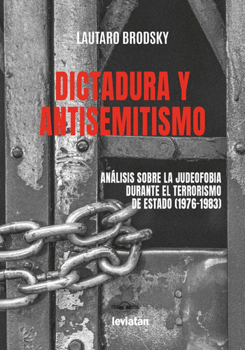 Dictadura Y Antisemitismo - Brodsky, Lautaro