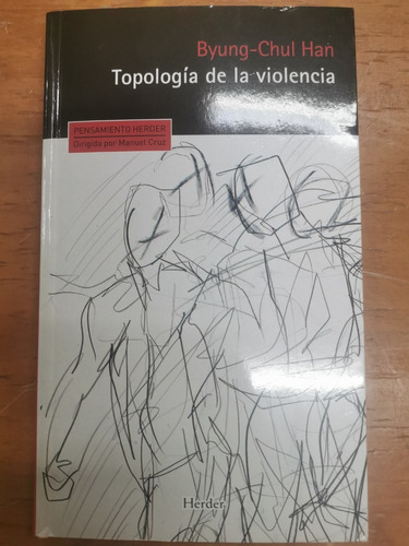 Topología De La Violencia - Byung-chul Han - Herder