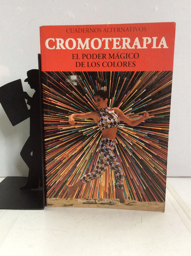 Cromoterapia, El Poder Mágico De Los Colo...francisco Caudet