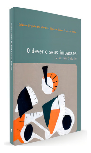 O dever e seus impasses, de Chaui, Marilena. Coleção Filosofia – O prazer do pensar Editorial Editora Wmf Martins Fontes Ltda, capa mole em português, 2013