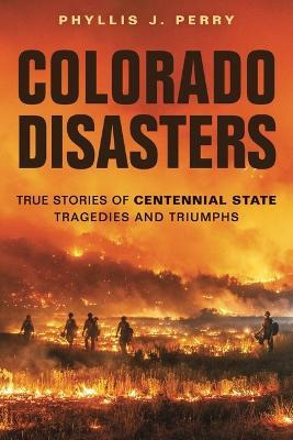 Libro Colorado Disasters : True Stories Of Centennial Sta...