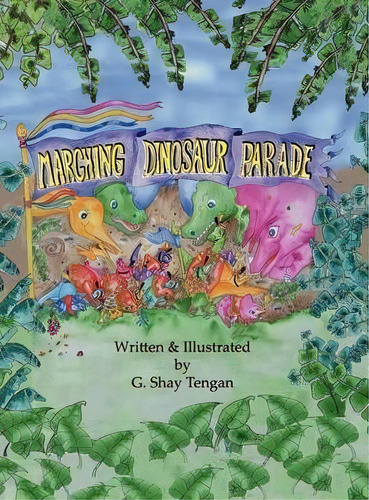 Marching Dinosaur Parade, De G. Shay Tengan. Editorial G Shay Tengan Service Group, Tapa Dura En Inglés