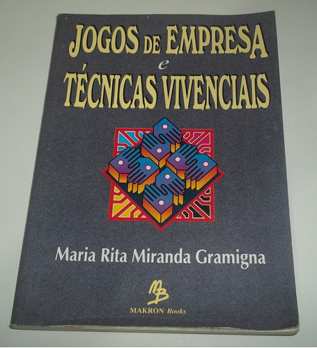 Livro Jogos De Empresa E Técnicas Vivencias