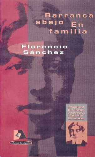 Barranca Abajo / En Familia - Florencio Sanchez