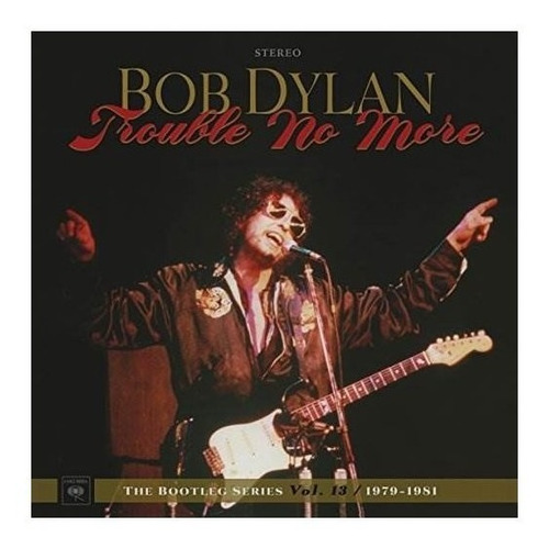 Dylan Bob Rouble No More The Bootleg Series Vol 13 1979-81 4