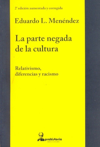 Parte Negada De La Cultura, La. 2º Edicion Aumentada Y Corre