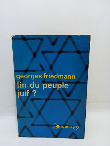 Fin Del Pueblo Judío - Georges Friedemann - Francés 