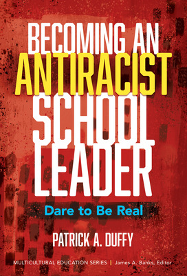 Libro Becoming An Antiracist School Leader: Dare To Be Re...