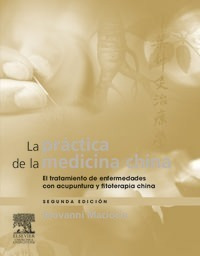 La Prã¿â¡ctica De La Medicina China, 2ã¿âª Ed. : El Trata...