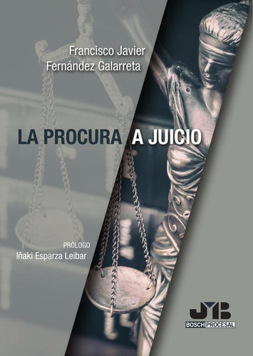 La Procura A Juicio - Francisco Javier Fernández Galarreta