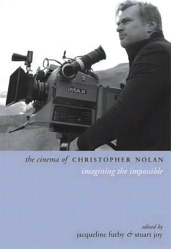 The Cinema Of Christopher Nolan : Imagining The Impossible, De Jacqueline Furby. Editorial Columbia University Press, Tapa Blanda En Inglés